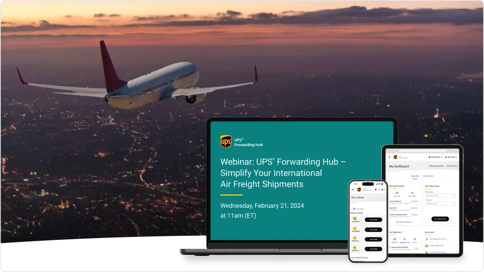 The UPS® Forwarding Hub – Simplify Your International Air Freight Shipments